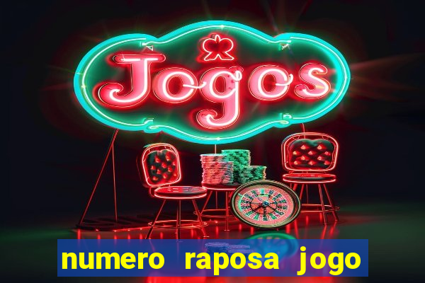 numero raposa jogo do bicho